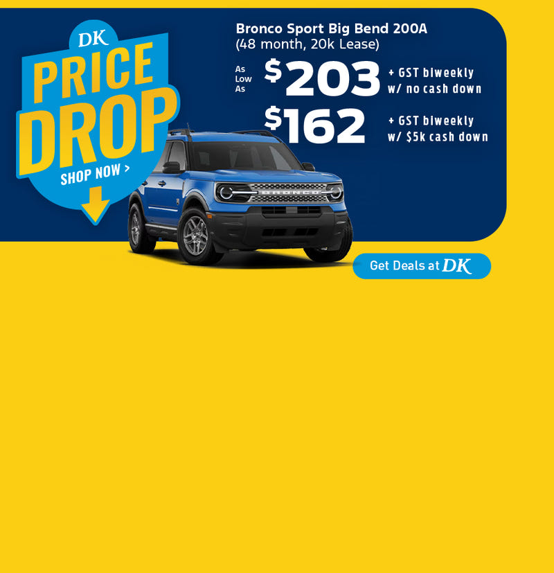 DK Ford Price Drop - As Low As $203 per biweekly no cash down or $162 per biweekly with $5k cash down on Ford Bronco Sport Big Bend 200A (48 Month, 20K Lease) dealership